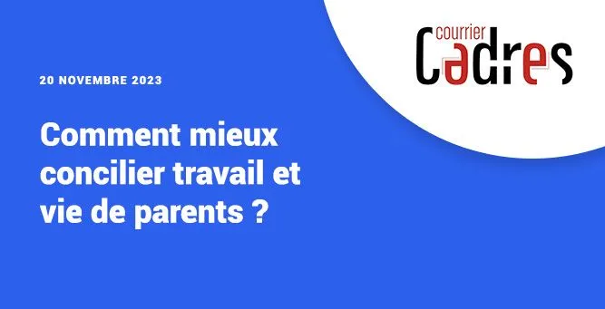 Mieux concilier travail et vie de parent