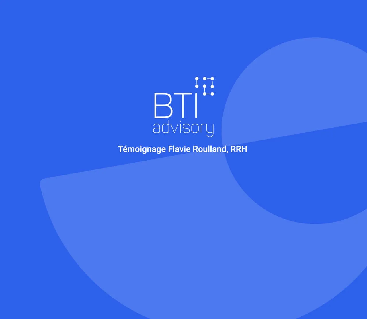 Temoignage BTI